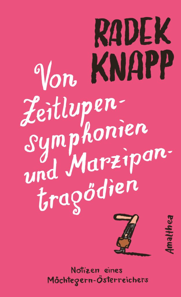 Buchumschlag "Von Zeitlupensymphonien und Marzipantragödien. Notizen eines Möchtegern-Österreichers."